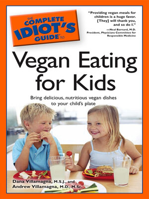 cover image of The Complete Idiot's Guide to Vegan Eating for Kids